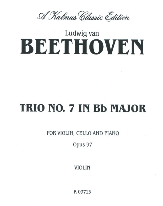 Beethoven【Trio No. 7, Opus 97  In B♭ Major】for Violin , Cello and Piano