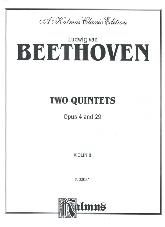 Beethoven【Two Quintets Opus 4 and 29】for Two Violins , Two Violas and Cello