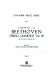 Beethoven【String Quartets , Volume Ⅲ】Op. 127 , 130 , 131 , 132 , 133 , 135