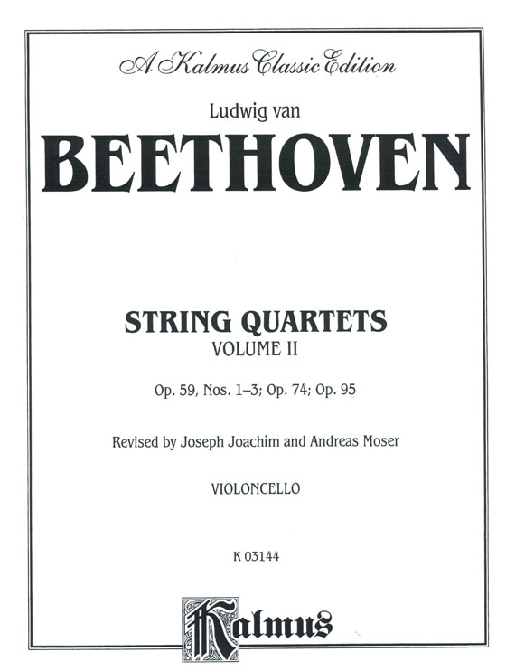 Beethoven【String Quartets , Volume Ⅱ】Op. 59 , Nos. 1- 3 , Op. 74 , Op. 95  for Two Violins , Viola and Violoncello