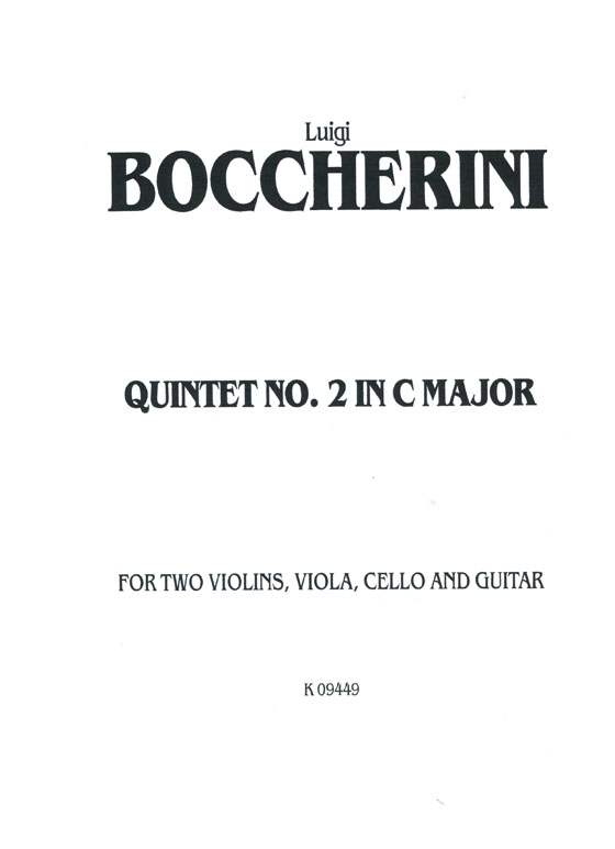 Boccherini【Quintet No. 2 In C Major】for Two Violins , Viola , Cello and Guitar