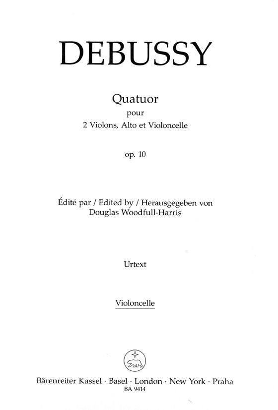 Debussy【Quatuor】pour 2 Violins , Alto et Violoncelle , Op. 10