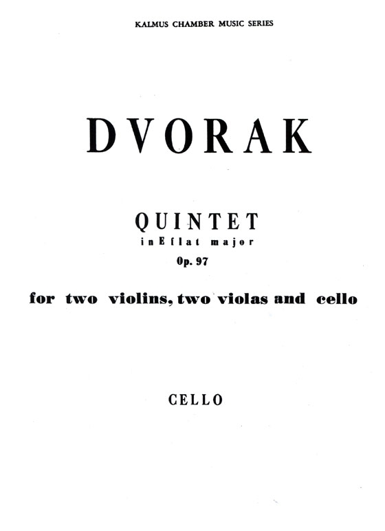 Dvorák【Quintet in E Flat Major , Opus 97】for Two Violins , Two Violas and Cello