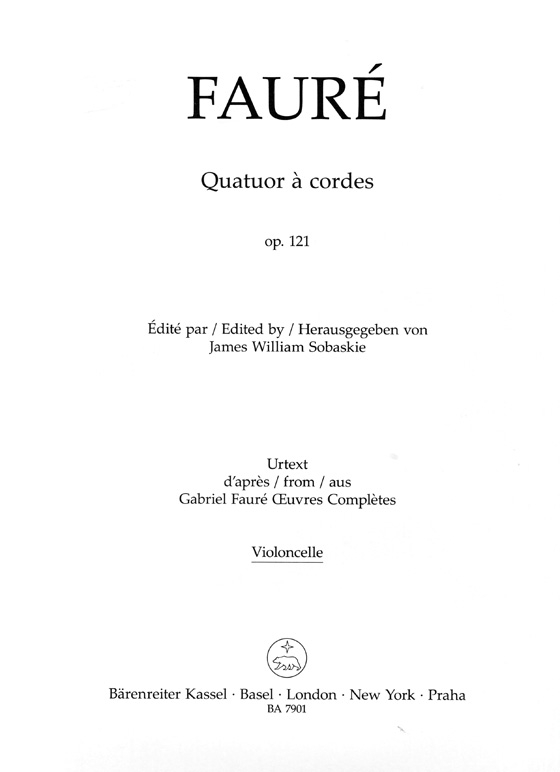 Fauré【Quatuor】à cordes , Op. 121 Fauré【Quatuor】à cordes , Op. 121