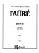 Fauré【Quintet , Opus 89 in D Minor】for Two Violins , Viola , Cello and Piano Fauré【Quintet , Opus 89 in D Minor】for Two Violins , Viola , Cello and Piano