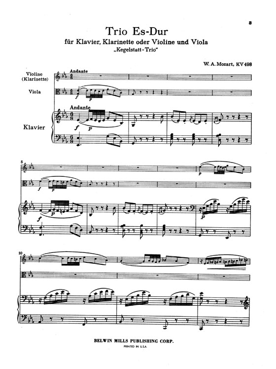 Mozart【Trio in E♭ Major , Kegelstatt-Trio , K.498】for Piano , Violin or Clarinet and Viola Mozart【Trio in E♭ Major , Kegelstatt-Trio , K.498】for Piano , Violin or Clarinet and Viola