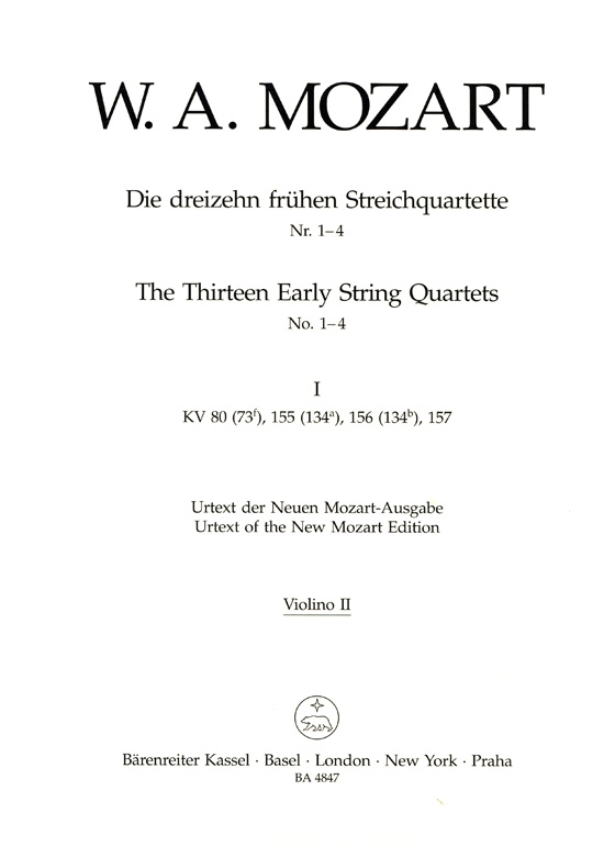 Mozart The Thirteen Early String Quartets No. 1-4【Ⅰ】K. 80、K.155、K.156、K. 157 Mozart The Thirteen Early String Quartets No. 1-4【Ⅰ】K. 80、K.155、K.156、K. 157