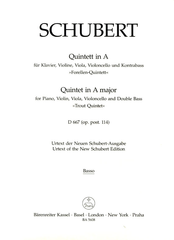 Schubert【Quintett in A major , Trout Quintet , D 667 , op. post. 114 】for Piano , Violin , Viola , Violoncelllo and Double Bass