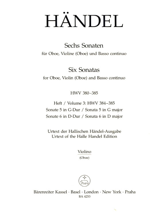 Händel【Sechs Sonatas , HWV 384、HWV385】für Oboe, Violine (Oboe) und Basso continuo , Heft 3 Händel【Sechs Sonatas , HWV 384、HWV385】für Oboe, Violine (Oboe) und Basso continuo , Heft 3