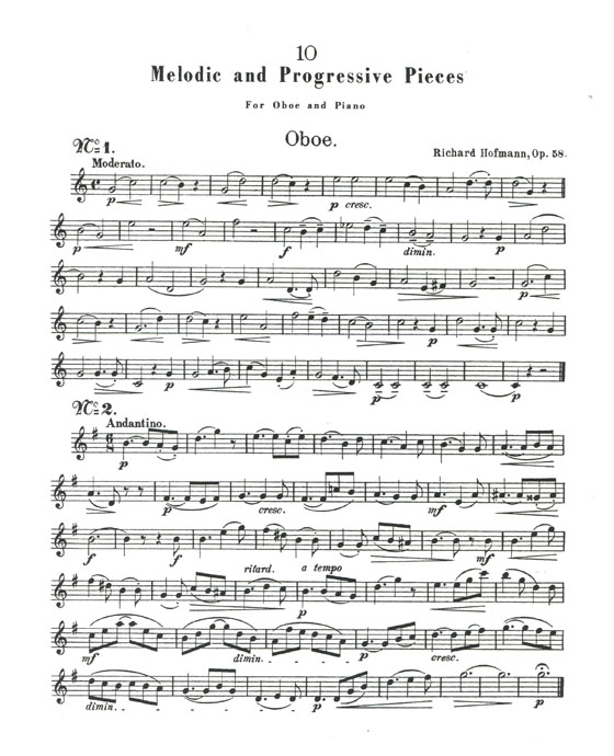 Richard Hofmann【Ten Melodic and Progressive Pieces , Op. 58】for Oboe and Piano Richard Hofmann【Ten Melodic and Progressive Pieces , Op. 58】for Oboe and Piano