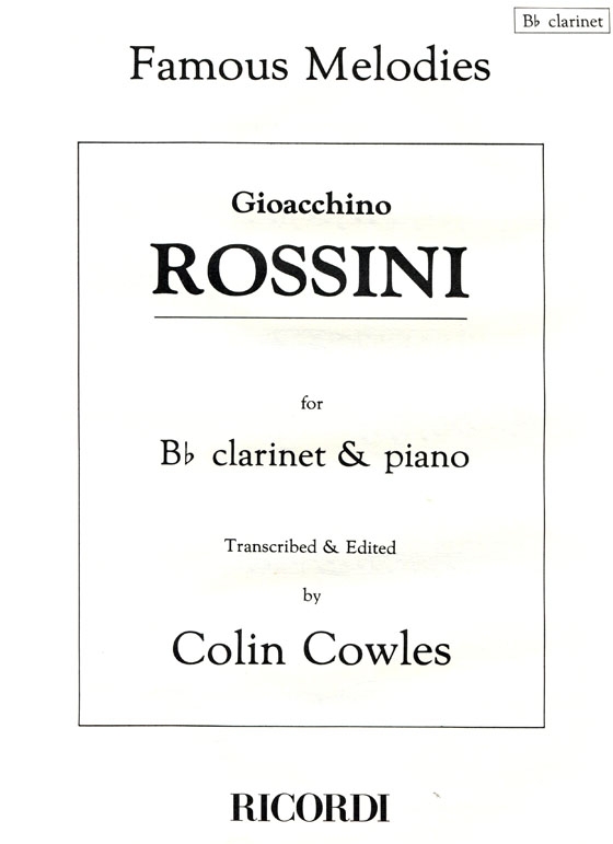 Gioacchino Rossini【Famous Melodies】for B♭ Clarinet and Piano
