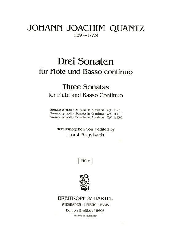 Quantz【Drei Sonaten, QV 1: 75, QV 1: 114, QV 1: 150 】für Flöte und Basso continuo Quantz【Drei Sonaten, QV 1: 75, QV 1: 114, QV 1: 150 】für Flöte und Basso continuo