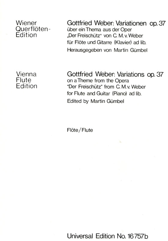 Gottfried Weber【Variationen Op. 37】über ein Thema aus : Der Freischütz von C.M.v.Weber für Flöte und Gitarre (Klavier) ad lib.