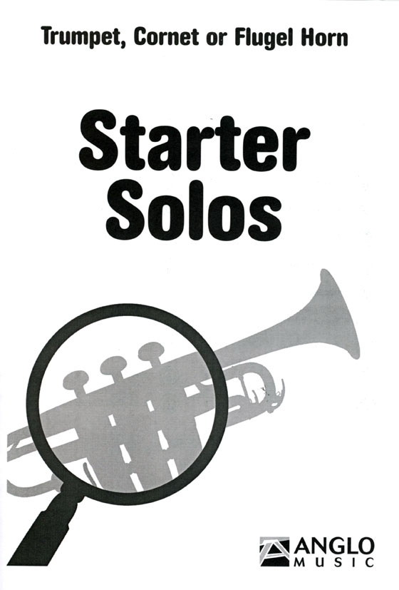 Starter Solos for Trumpet, Cornet or Flugel Horn【20 Progressive Pieces】with Piano Accompaniment