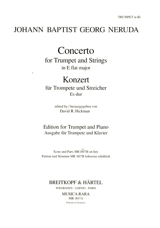 Johann Baptist Georg Neruda【Concerto in E flat Major】for Trumpet and Strings Johann Baptist Georg Neruda【Concerto in E flat Major】for Trumpet and Strings