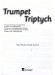 Trumpet Triptych【3 Pieces】with Organ Accompaniment , Grade 3