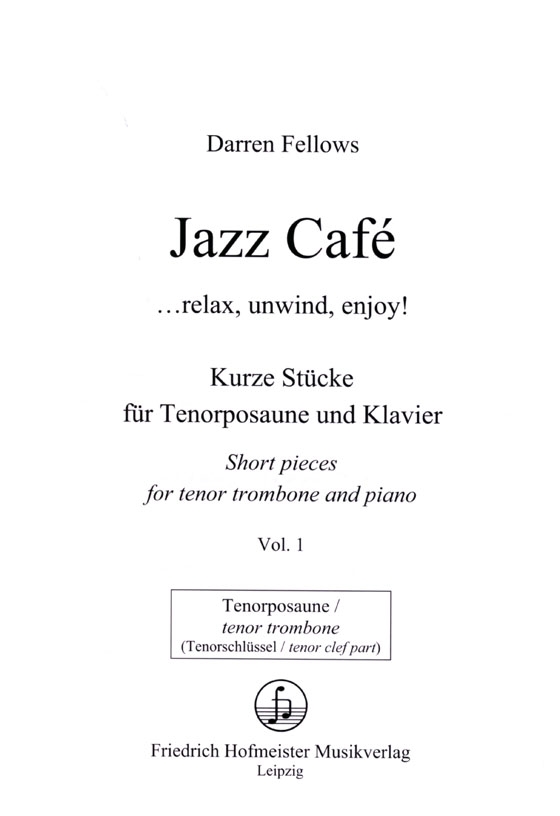 Darren Fellows【Jazz Café】für Posaune und Klavier , Vol. 1