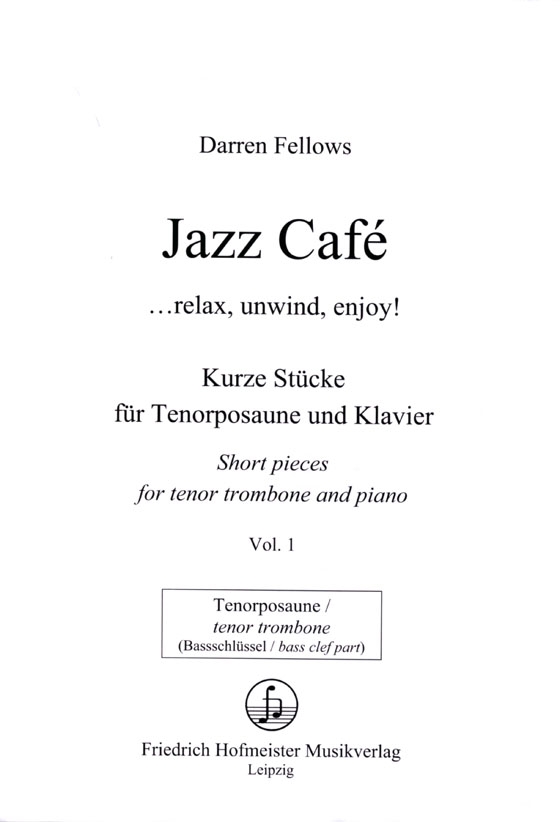 Darren Fellows【Jazz Café】für Posaune und Klavier , Vol. 1