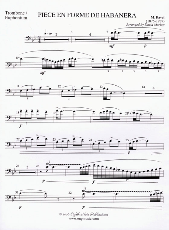 Maurice Ravel【Piece en forme de Habanera】for Trombone and Keyboard , Medium-Difficult Maurice Ravel【Piece en forme de Habanera】for Trombone and Keyboard , Medium-Difficult