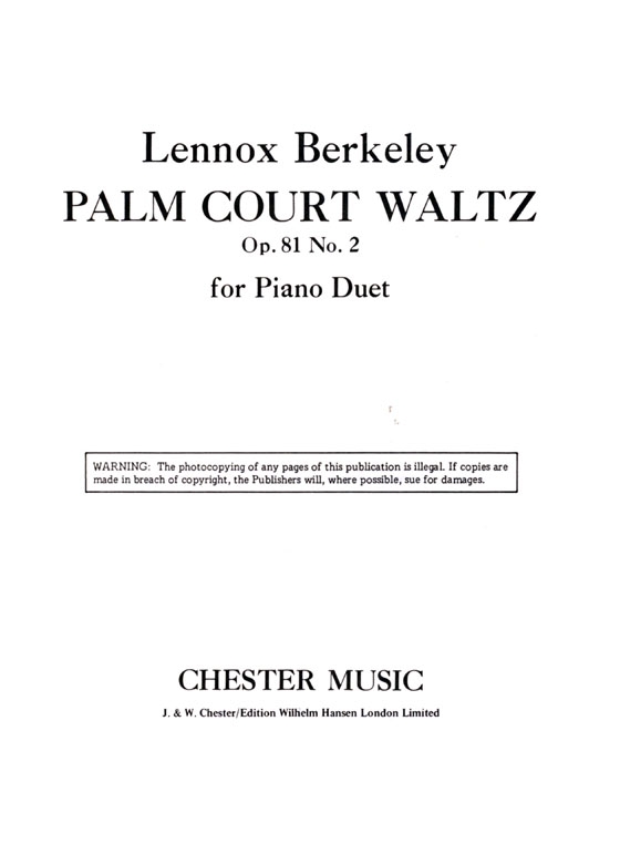 Lennox Berkeley【Palm Court Waltz , Op. 81 No. 2】for Piano Duet