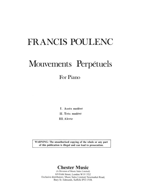 Francis Poulenc【Mouvements Perpetuels】for Piano Francis Poulenc【Mouvements Perpetuels】for Piano