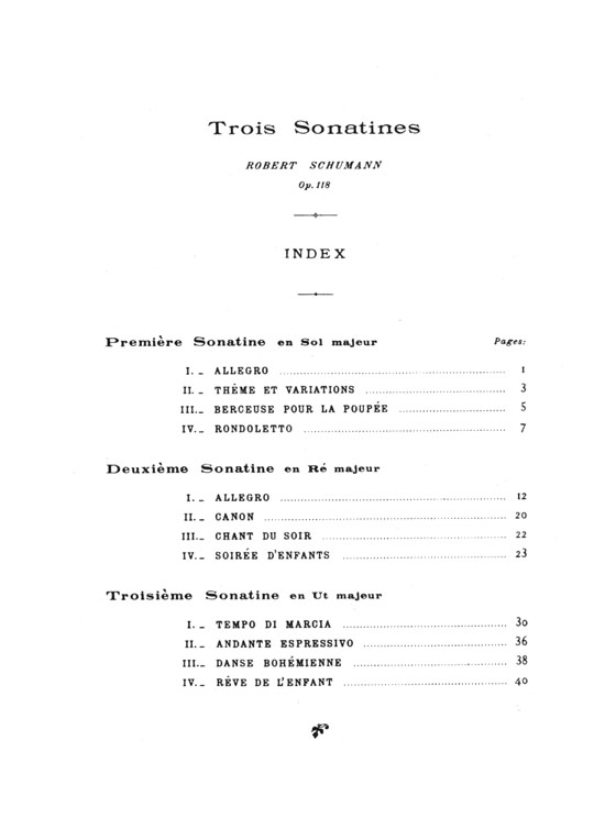 Schumann【Trois Sonatines , Op. 118】For Piano