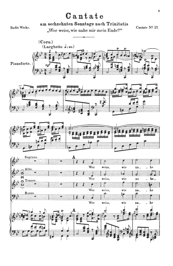 J.S. Bach【Cantata No. 27-Wer Weiss, Wie Nahe Mir Mein Ende!(BWV27)】Choral Score J.S. Bach【Cantata No. 27-Wer Weiss, Wie Nahe Mir Mein Ende!(BWV27)】Choral Score