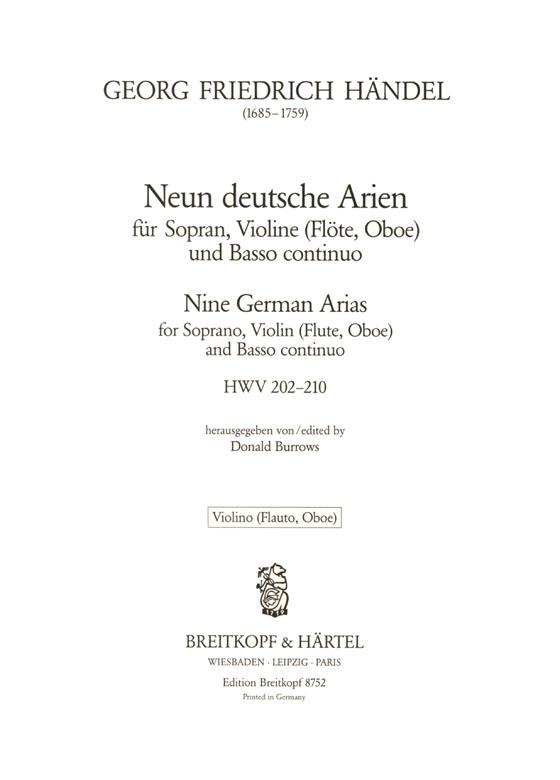 Handel【Neun deutsche Arien , HWV 202- 210】für Sopran, Violine(Flöte, Oboe) und Basso continuo Handel【Neun deutsche Arien , HWV 202- 210】für Sopran, Violine(Flöte, Oboe) und Basso continuo
