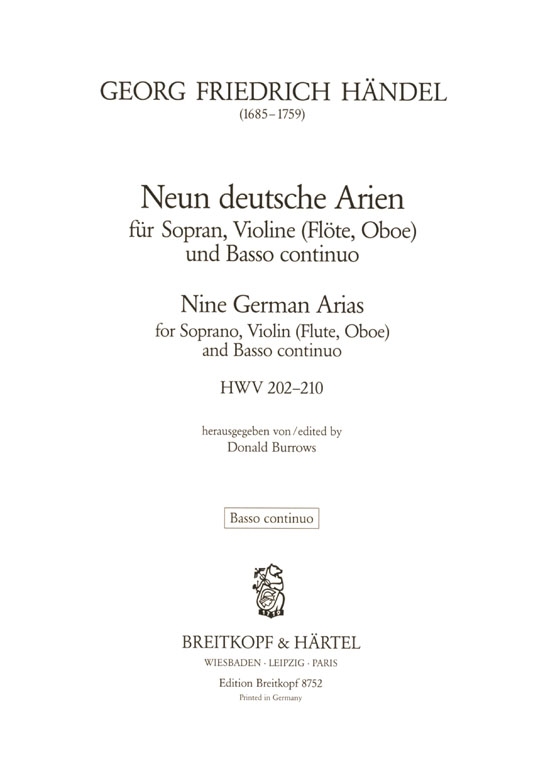 Handel【Neun deutsche Arien , HWV 202- 210】für Sopran, Violine(Flöte, Oboe) und Basso continuo Handel【Neun deutsche Arien , HWV 202- 210】für Sopran, Violine(Flöte, Oboe) und Basso continuo