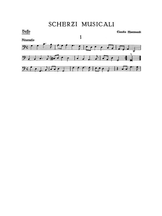Monteverdi【Scherzi Musicali】for Three Voices, Two Violins and Bass with Italian and German text Monteverdi【Scherzi Musicali】for Three Voices, Two Violins and Bass with Italian and German text