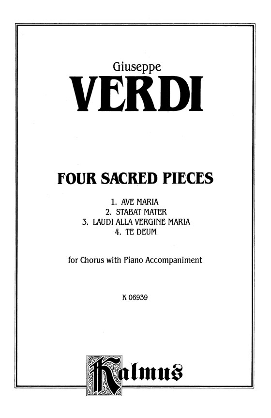 Verdi【Four Sacred Pieces】for Chorus with Piano Accompaniment Verdi【Four Sacred Pieces】for Chorus with Piano Accompaniment