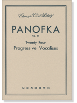 PANOFKA Op.85--Twenty-Four Progressive Vocalises PANOFKA Op.85--Twenty-Four Progressive Vocalises