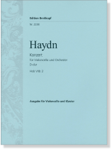 Haydn Konzert für Violoncello und Orchester D-dur Hob Ⅶb Nr. 2 Violoncello und Klavier Haydn Konzert für Violoncello und Orchester D-dur Hob Ⅶb Nr. 2 Violoncello und Klavier