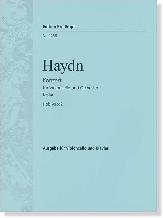 Haydn Konzert für Violoncello und Orchester D-dur Hob Ⅶb Nr. 2 Violoncello und Klavier