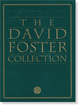 The David Foster Collection Piano‧Vocal‧Guitar The David Foster Collection Piano‧Vocal‧Guitar