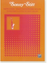 Sonny Stitt Improvised Tenor Saxophone Solos Sonny Stitt Improvised Tenor Saxophone Solos
