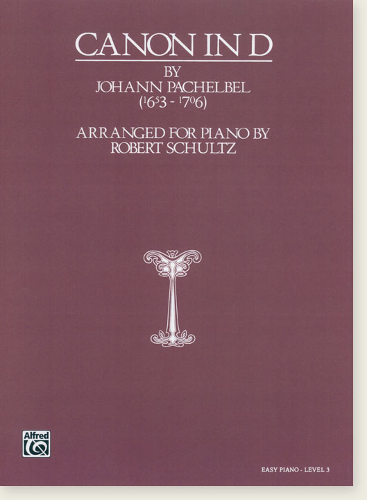 Pachelbel Canon in D Arranged for Piano by Robert Schultz Easy Piano - Level 3