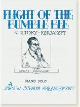 N. Rimsky-Korsakoff Flight of the Bumble Bee Piano Solo A John W. Schaum Arrangement N. Rimsky-Korsakoff Flight of the Bumble Bee Piano Solo A John W. Schaum Arrangement
