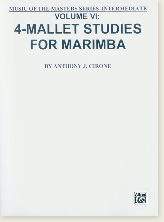 Music of the Masters Series - Intermediate Volume Ⅳ: 4-Mallet Studies for Marimba