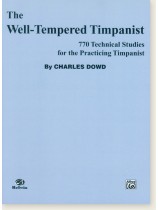 The Well-Tempered Timpanist 770 Technical Studies for the Practicing Timpanist The Well-Tempered Timpanist 770 Technical Studies for the Practicing Timpanist