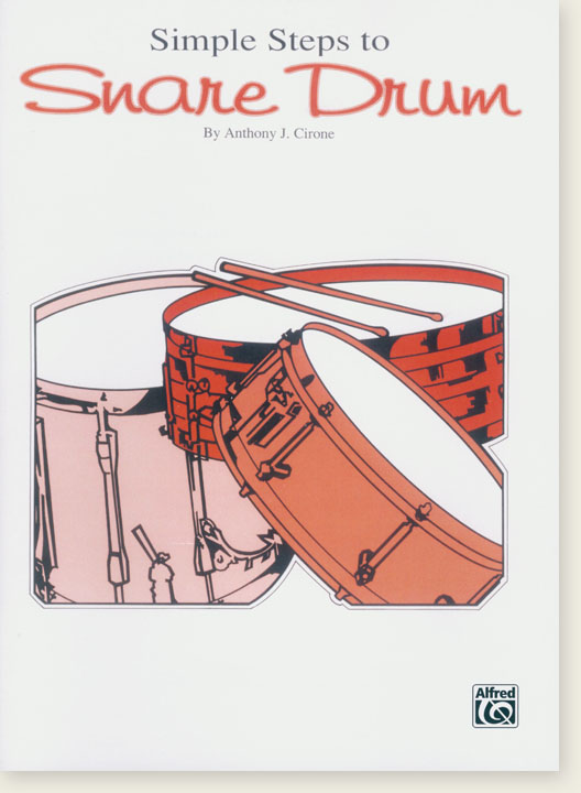 Simple Steps to Snare Drum by Anthony J. Cirone