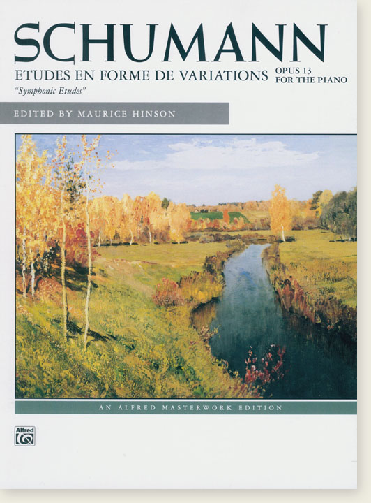 Schumann【Etudes En Forme De Variations－Symphonic Etudes , Opus 13】for The Piano
