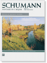 Schumann【Fantaisie in C Major, Opus. 17】for  the Piano Schumann【Fantaisie in C Major, Opus. 17】for  the Piano