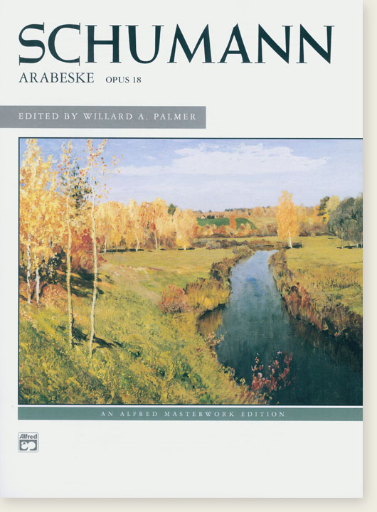 Schumann Arabeske Opus 18 for Piano Edited by Willard A. Palmer