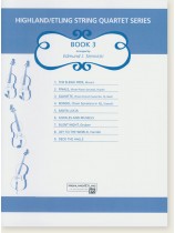 Highland/Etling String Quartet Series - Book 3 Highland/Etling String Quartet Series - Book 3