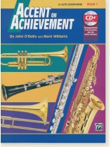 Accent on Achievement Book 1 E♭ Alto Saxophone Accent on Achievement Book 1 E♭ Alto Saxophone