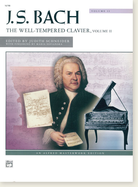 J. S. Bach The Well-Tempered Clavier, Volume Ⅱ Edited by Judith Schneider for Piano