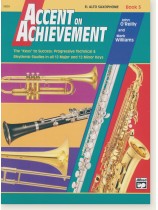Accent on Achievement Book 3 E♭ Alto Saxophone Accent on Achievement Book 3 E♭ Alto Saxophone