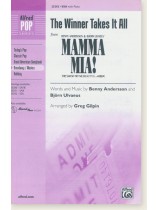 The Winner Takes It All from the smash hit Musical Mamma Mia! SSA with Piano The Winner Takes It All from the smash hit Musical Mamma Mia! SSA with Piano