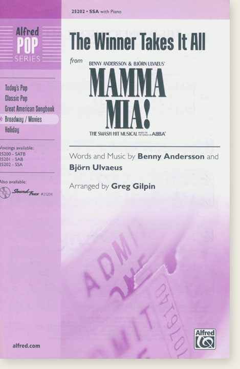 The Winner Takes It All from the smash hit Musical Mamma Mia! SSA with Piano The Winner Takes It All from the smash hit Musical Mamma Mia! SSA with Piano